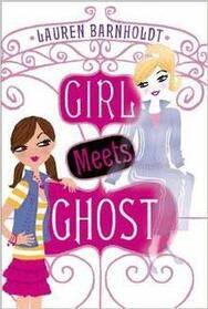 Girl Meets Ghost (Girl Meets Ghost, Bk 1)