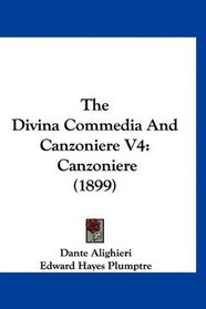 The Divina Commedia And Canzoniere V4: Canzoniere (1899)