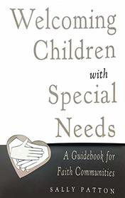 Welcoming Children with Special Needs - A Guidebook for Faith Communities