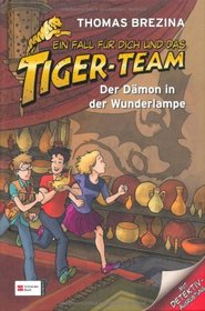 Ein Fall f�r dich und das Tiger-Team 43. Der D�mon in der Wunderlampe