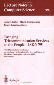 Bringing Telecommunication Services to the People-IsN '95: Third International Conference on Intelligence in Broadband Services and Networks, Heraklion, ... (Lecture Notes in Computer Science)