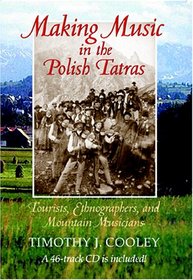Making Music In The Polish Tatras: Tourists, Ethnographers, And Mountain Musicians