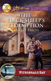 The Black Sheep's Redemption (Fitzgerald Bay, Bk 5) (Love Inspired Suspense, No 292)
