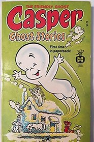 Casper the Friendly Ghost: Ghost Stories