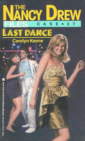 Last Dance (The Nancy Drew Files Case No 37)