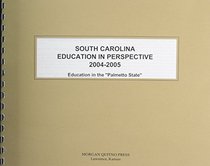 South Carolina Education In Perspective 2004-2005