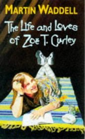 The Life and Loves of Zoe T. Curley