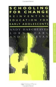 Schooling for Change: Reinventing Education for Early Adolescents (Teachers' Library)