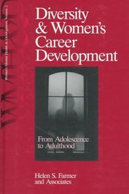 Diversity and Women's Career Development : From Adolescence to Adulthood (Women's Mental Health and Development)