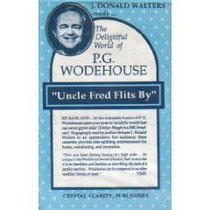 Uncle Fred Flits by (The Delightful World of P.G. Wodehouse)