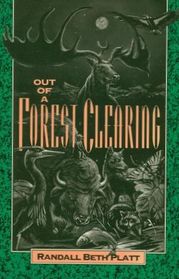 Out of a Forest Clearing: An Environmental Fable