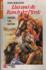 Lisa und die Ranch der Pferde - Rtsel um Jackie