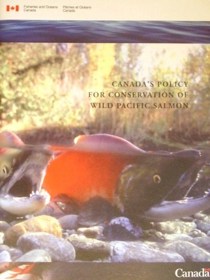 Canadas policy for conservation of wild pacific salmon