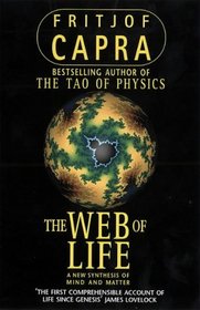 The Web of Life: A New Synthesis of Mind and Matter