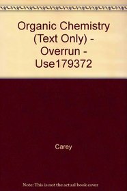 Organic Chemistry (Text Only) - Overrun - Use179372