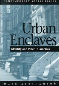 Urban Enclaves : Identity and Place in America (Contemporary Social Issues)