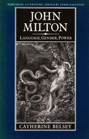 John Milton: Language, Gender, Power (Rereading Literature)