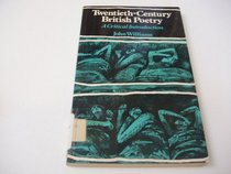 Twentieth Century British Poetry: A Critical Introduction