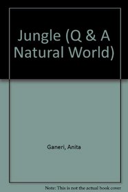 Jungle (Q & A Natural World)
