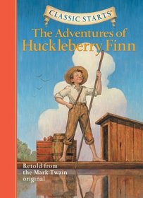 Classic Starts: The Adventures of Huckleberry Finn (Classic Starts Series)