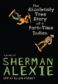 The Absolutely True Diary of a Part-Time Indian (Large Print)