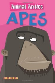 Apes (Animal Antics)