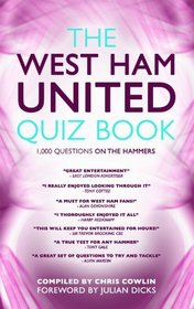 West Ham United Quiz Book, The: 1,000 Questions On The Hammers