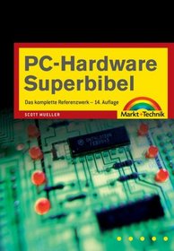 PC-Hardware Superbibel . Das komplette Referenzwerk