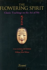 The Flowering Spirit: Classic Teachings on the Art of No