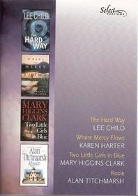 Reader's Digest Select Editions: The Hard Way / Where Mercy Flows / Two Little Girls in Blue / Rosie