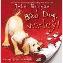 Bad Dog, Marley! -- 2007 publication