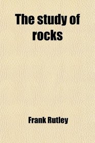 The study of rocks