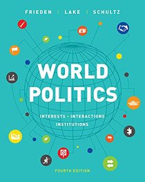 World Politics: Interests, Interactions, Institutions (Fourth Edition)