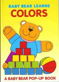 Baby Bear Learns Colors (Baby Bear Pop-Ups)