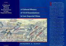 A Cultural History of Civil Examinations in Late Imperial China (Philip E. Lilienthal Book)
