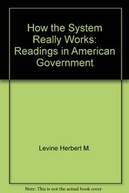 How the system really works: Readings in American government