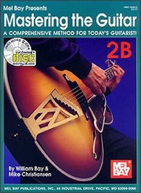 Mel Bay Presents Mastering the Guitar: Book 2B (Mastering the Guitar Book)