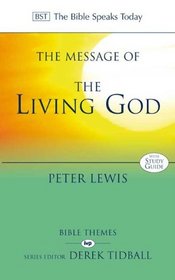 The Message of the Living God (The Bible Speaks Today)
