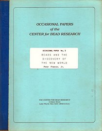 Beads and the discovery of the new world (Occasional papers of the Center for Bead Research)