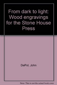 From dark to light: Wood engravings for the Stone House Press