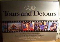 Tours and Detours: Golf's Greatest Moments