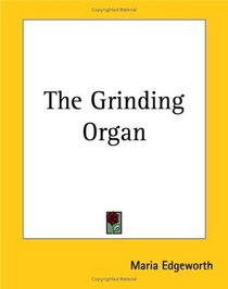The Grinding Organ