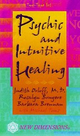 Psychic and Intuitive Healing (New Dimensions Books)
