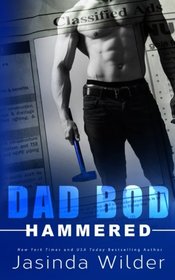 Hammered (Dad Bod Contracting) (Volume 1)