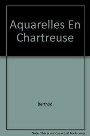 Aquarelles En Chartreuse
