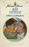 Follow a Shadow (Harlequin Presents, No 196)