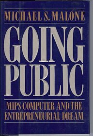 Going Public: MIPS Computer and the Entrepreneurial Dream