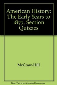 American History: The Early Years to 1877, Section Quizzes