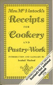 Mrs. McLintock's Recipes for Cookery and Pastry-Work 1736