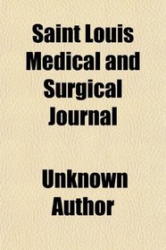 Saint Louis Medical and Surgical Journal